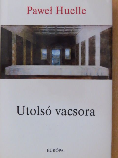 Pawel Huelle - Utolsó vacsora [antikvár]