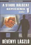 Dévényi László - A stabil hálózat kiépítésének titkai 1 [antikvár]