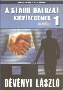 Dévényi László - A stabil hálózat kiépítésének titkai 1 [antikvár]