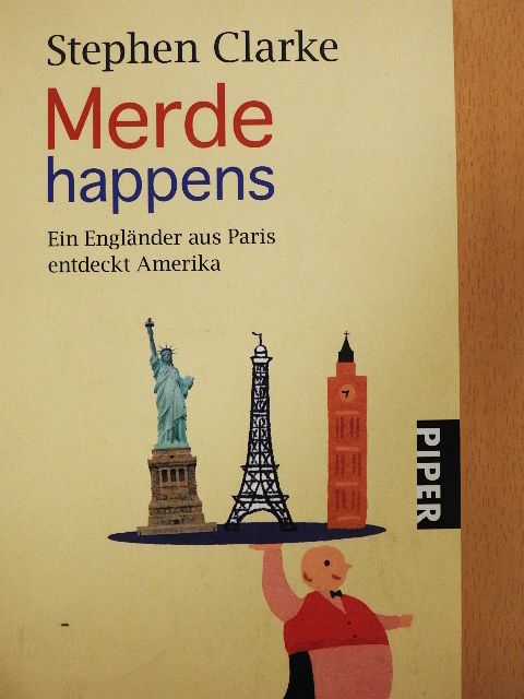 Stephen Clarke - Merde happens [antikvár]