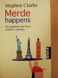 Stephen Clarke - Merde happens [antikvár]