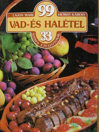 Hemző Károly - 99 vad- és halétel 33 színes ételfotóval [antikvár]