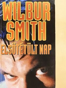 Wilbur Smith - Elsötétült nap [antikvár]