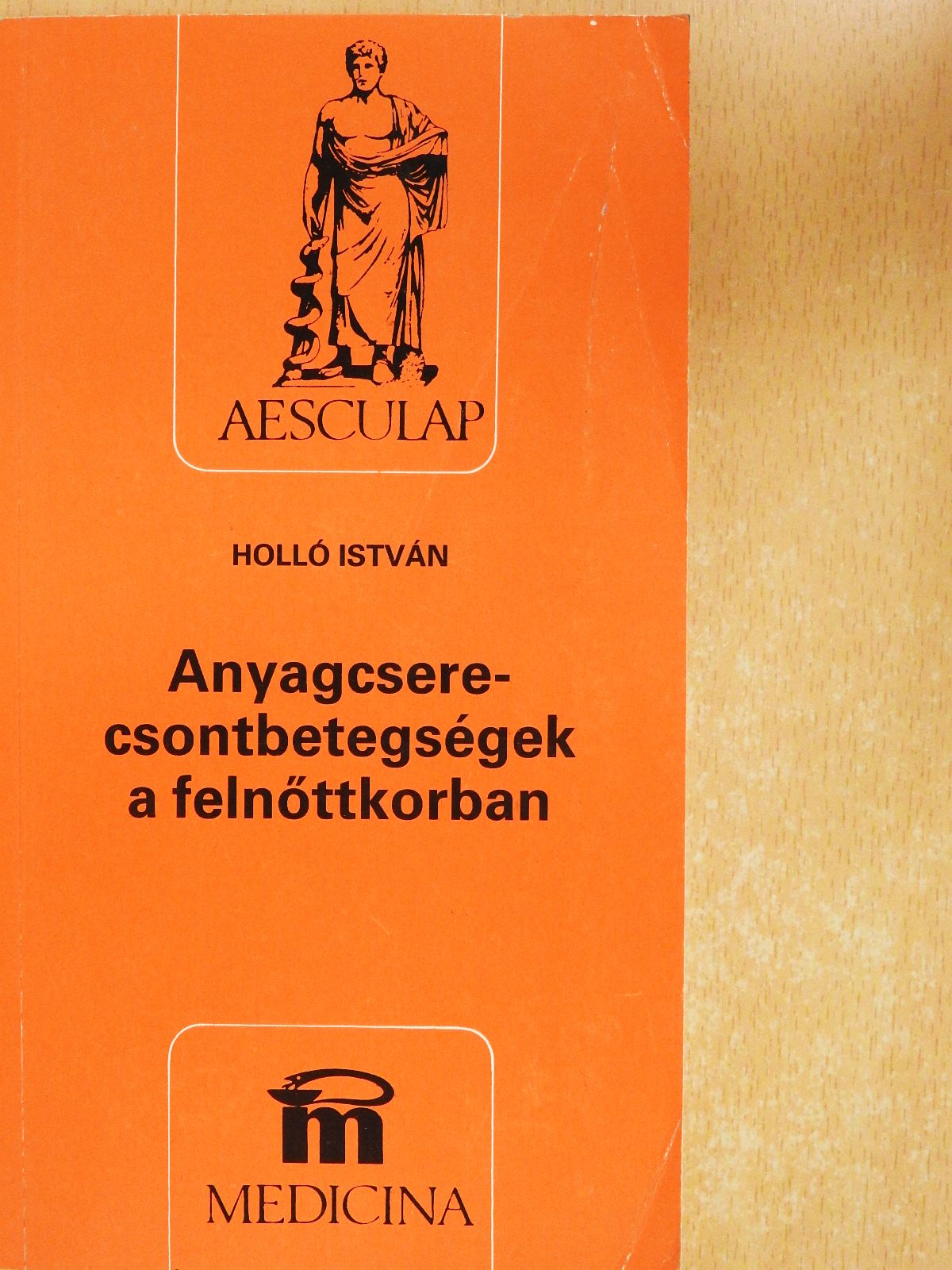 Holló István - Anyagcsere-csontbetegségek a felnőttkorban (dedikált példány) [antikvár]