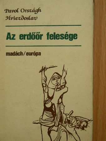 Pavol Országh Hviezdoslav - Az erdőőr felesége [antikvár]