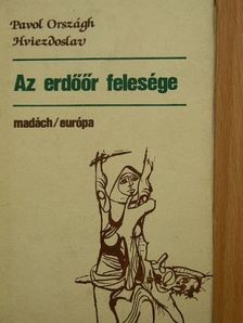 Pavol Országh Hviezdoslav - Az erdőőr felesége [antikvár]
