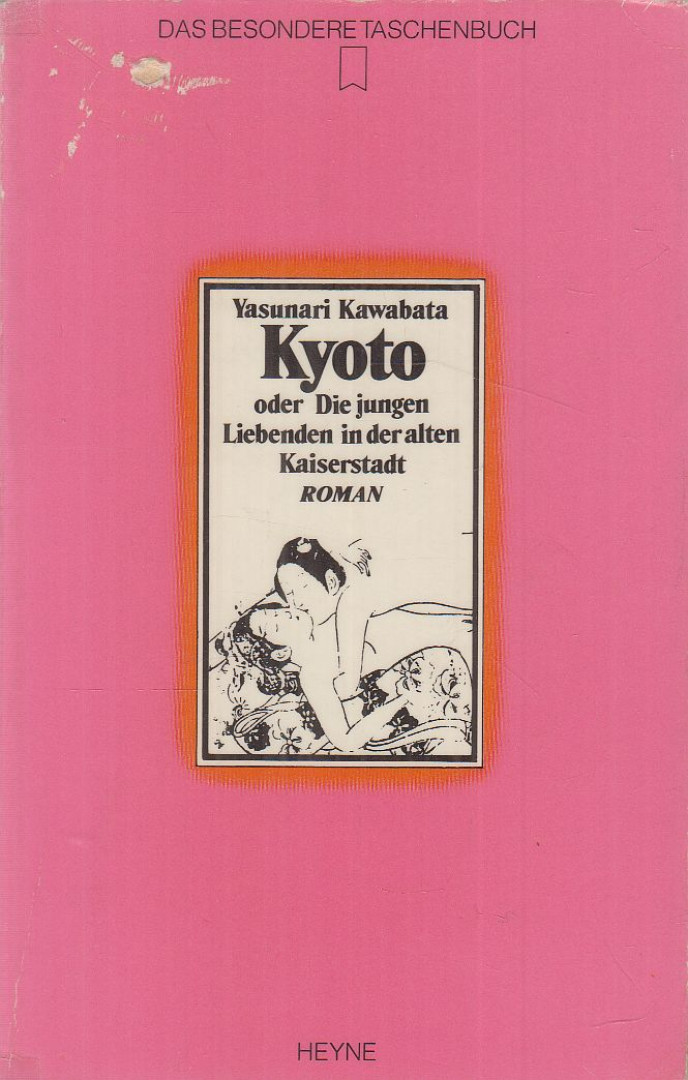 YASUNARI KAWABATA - Kyoto oder die jungen Liebenden in der alten Kaiserstadt [antikvár]