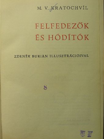 M. V. Kratochvíl - Felfedezők és hódítók [antikvár]