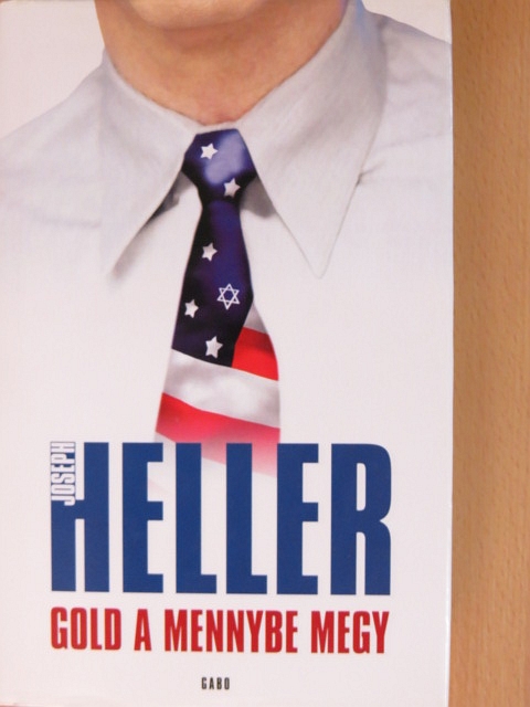 Joseph Heller - Gold a mennybe megy [antikvár]