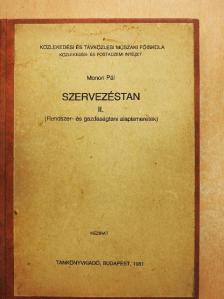 Monori Pál - Szervezéstan II. [antikvár]
