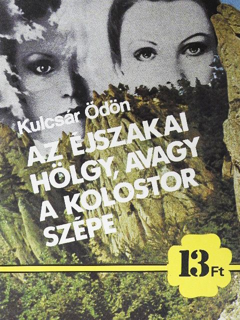 Kulcsár Ödön - Az éjszakai hölgy, avagy a kolostor szépe [antikvár]