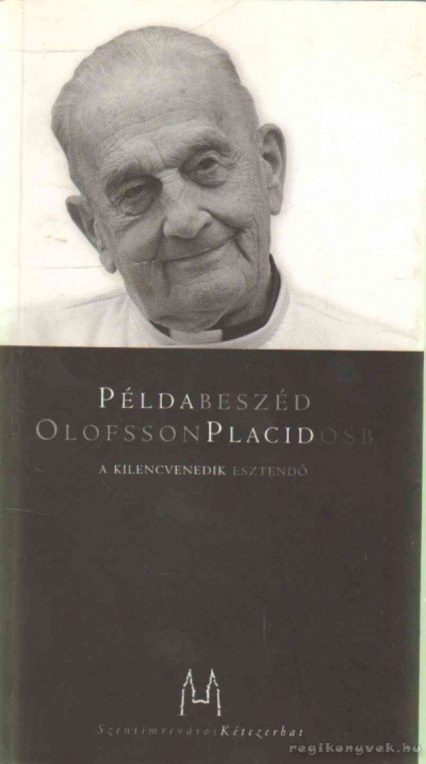 Olofsson Placid OSB - Példabeszéd - Olofsson Placid osb [antikvár]