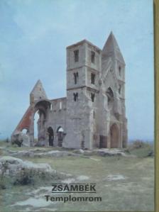 Dercsényi Dezső - Zsámbék - Templomrom [antikvár]