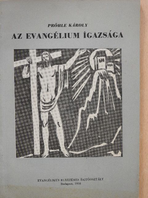 Dr. Prőhle Károly - Az evangélium igazsága [antikvár]
