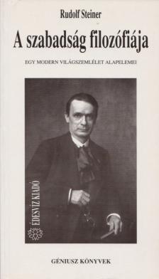 Rudolf Steiner - A szabadság filozófiája [antikvár]