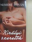 Nemere István - Királyi szeretők [antikvár]