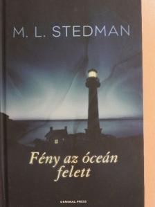 M. L. Stedman - Fény az óceán felett [antikvár]