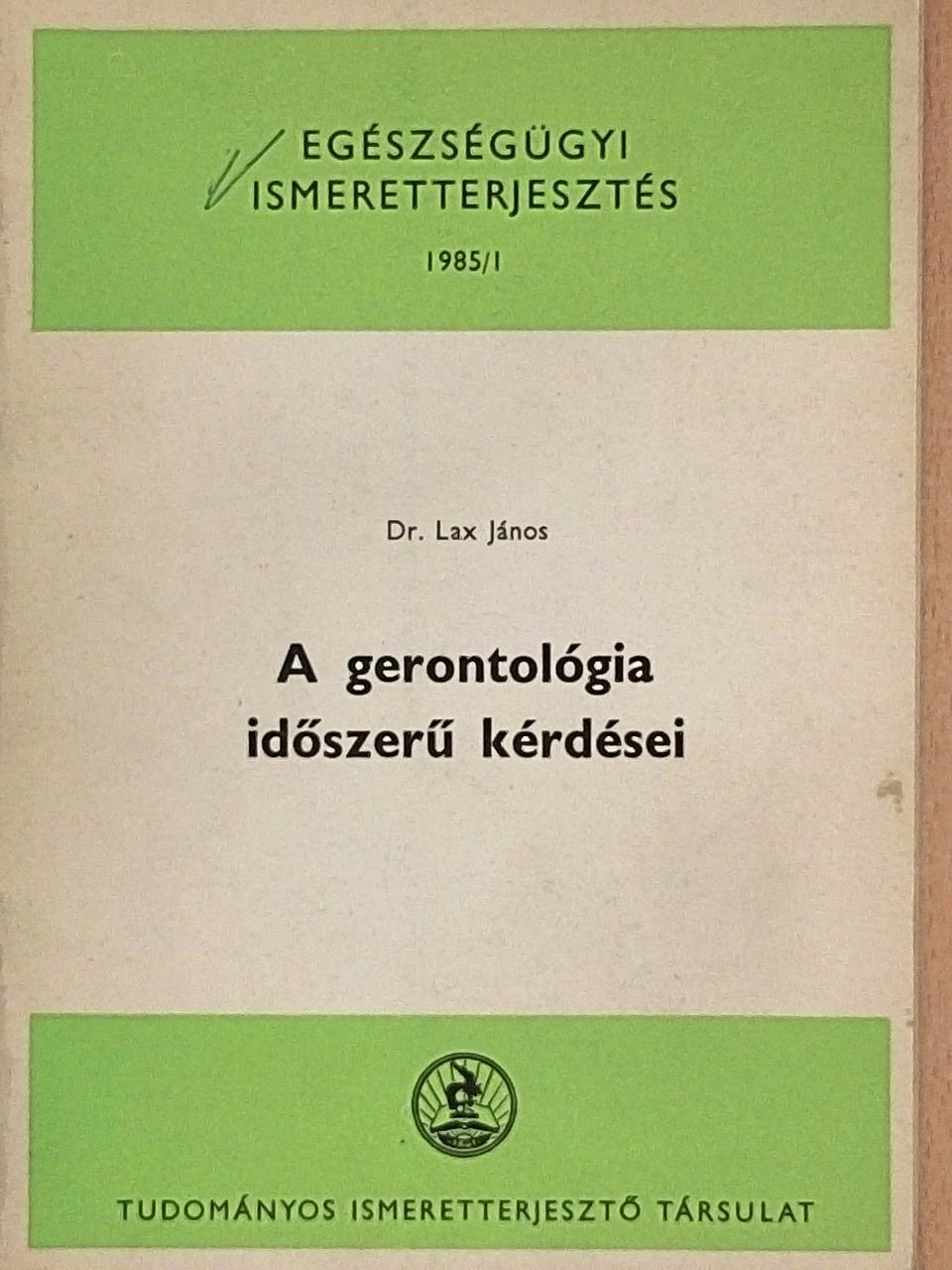 Dr. Bacsó József - A gerontológia időszerű kérdései [antikvár]