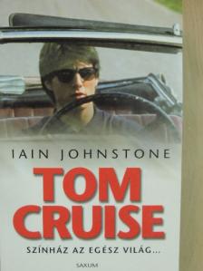Iain Johnstone - Tom Cruise [antikvár]