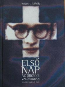 Kocsis L. Mihály - Első nap az örökkévalóságban [antikvár]
