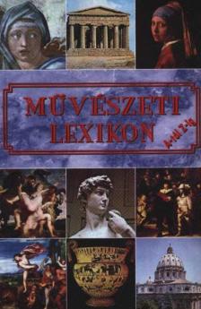 ÉBER LÁSZLÓ - Művészeti Lexikon A-tól Z-ig [antikvár]