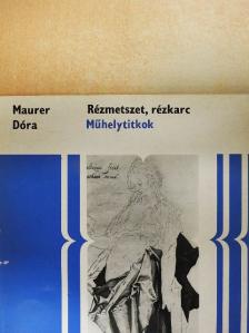Maurer Dóra - Rézmetszet, rézkarc [antikvár]
