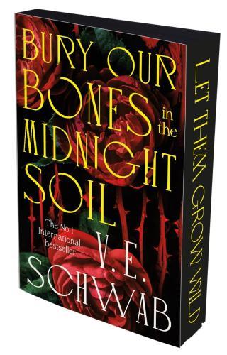 V.E.Schwab - Bury Our Bones in the Midnight Soil (Special Paperback Edition)