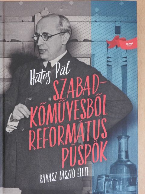 Hatos Pál - Szabadkőművesből református püspök [antikvár]