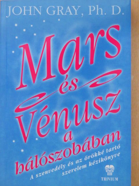 John Gray - Mars és Vénusz a hálószobában [antikvár]
