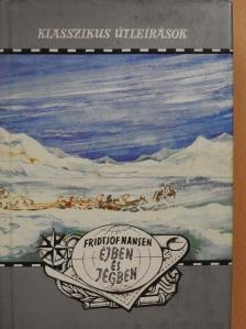 Fridtjof Nansen - Éjben és jégben [antikvár]