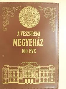 Somfai Balázs - A veszprémi Megyeház 100 éve (számozott, dedikált példány) [antikvár]