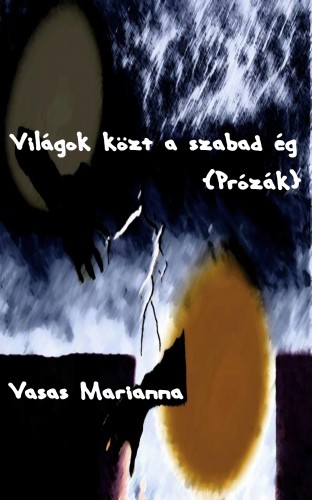 Marianna Vasas - Világok közt a szabad ég [eKönyv: epub, mobi]