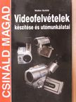 Walter Schild - Videofelvételek készítése és utómunkálatai [antikvár]