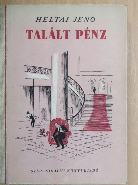 Heltai Jenő - Talált pénz [antikvár]