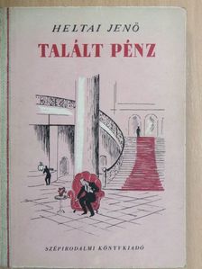 Heltai Jenő - Talált pénz [antikvár]