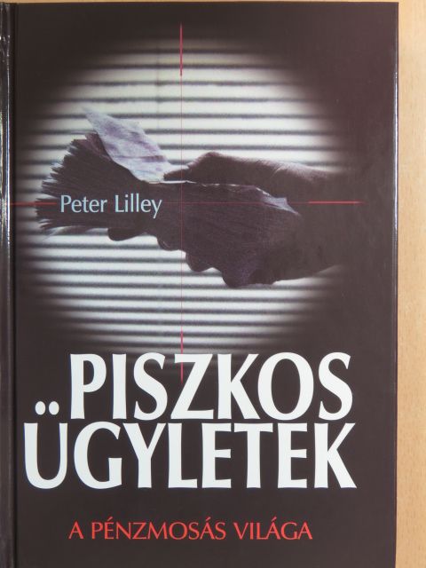 Peter Lilley - Piszkos ügyletek [antikvár]