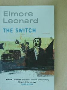 Elmore Leonard - The switch [antikvár]