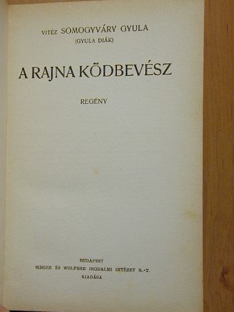 Gyula diák - A Rajna ködbevész [antikvár]