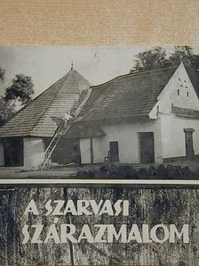 A szarvasi szárazmalom [antikvár]