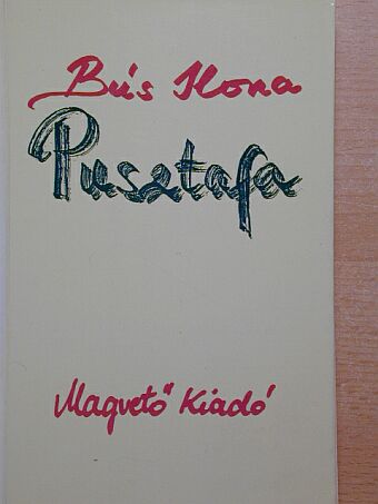 Bús Ilona - Pusztafa [antikvár]