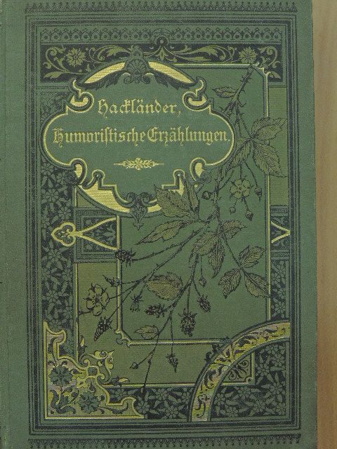 F. W. Hackländer - Humoristische Erzählungen I-II. (gótbetűs) [antikvár]