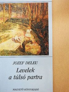 Jozef Deleu - Levelek a túlsó partra [antikvár]