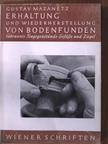 Gustav Mazanetz - Erhaltung und Wiederherstellung von Bodenfunden [antikvár]