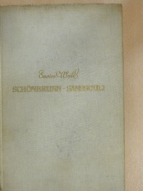 Erwin Weill - Schönbrunn-Sanssouci (gótbetűs) [antikvár]