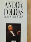 Andor Foldes - Erinnerungen (dedikált példány) [antikvár]