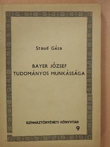 Staud Géza - Bayer József tudományos munkássága [antikvár]