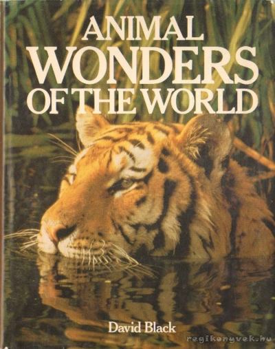 Black, David - Animal Wonders of the World [antikvár]