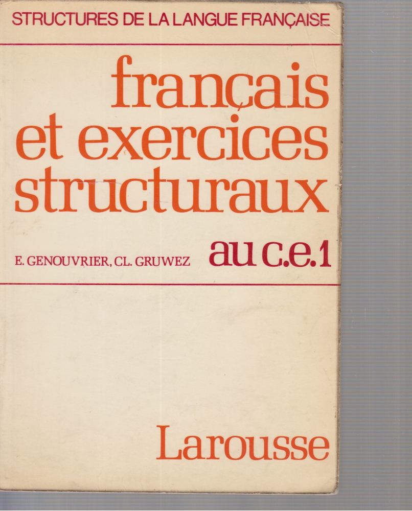 E. Genouvrier, Claudine Gruwez - Francais et Exercices Structuraux Au C.E. 1 [antikvár]