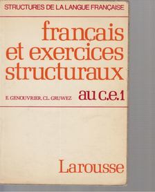 E. Genouvrier, Claudine Gruwez - Francais et Exercices Structuraux Au C.E. 1 [antikvár]