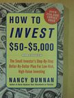 Nancy Dunnan - How to invest $50-$5,000 [antikvár]